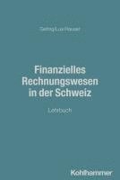 bokomslag Finanzielles Rechnungswesen in Der Schweiz: Lehrbuch