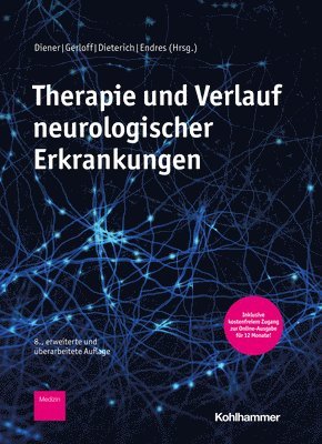 Hans Christoph Diener, Marianne Dieterich - Therapie Und Verlauf Neurologischer Erkrankungen, Inbunden