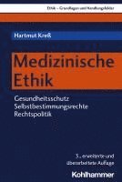 bokomslag Medizinische Ethik: Gesundheitsschutz - Selbstbestimmungsrechte - Rechtspolitik
