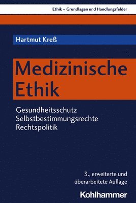 bokomslag Medizinische Ethik: Gesundheitsschutz - Selbstbestimmungsrechte - Rechtspolitik