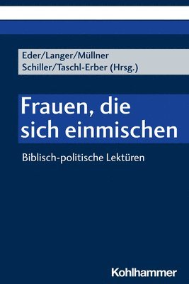 bokomslag Frauen, Die Sich Einmischen: Biblisch-Politische Lekturen