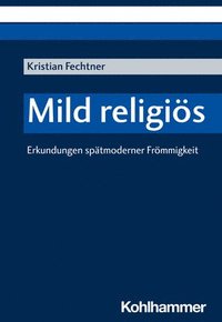 bokomslag Mild religiös