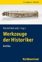 bokomslag Werkzeuge Der Historiker: Innen: Antike