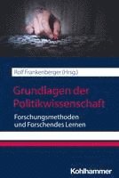 bokomslag Grundlagen Der Politikwissenschaft: Forschungsmethoden Und Forschendes Lernen