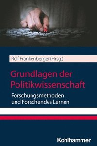 bokomslag Grundlagen Der Politikwissenschaft: Forschungsmethoden Und Forschendes Lernen