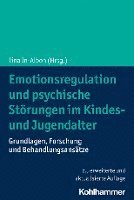bokomslag Emotionsregulation und psychische Störungen im Kindes- und Jugendalter