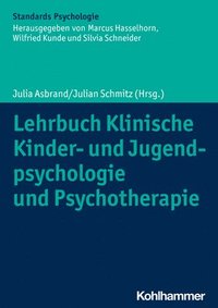 bokomslag Lehrbuch Klinische Kinder- Und Jugendpsychologie Und Psychotherapie