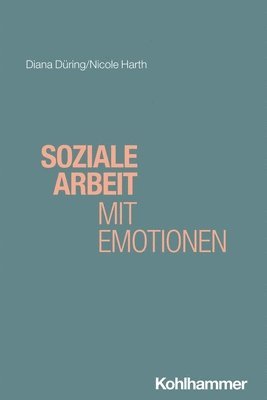 bokomslag Soziale Arbeit mit Emotionen