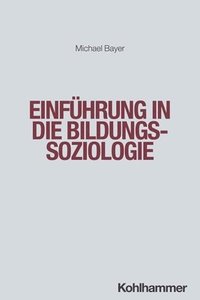 bokomslag Einfuhrung in Die Bildungssoziologie