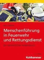 Menschenfuhrung in Feuerwehr Und Rettungsdienst: Ein Personliches Arbeitsbuch 1