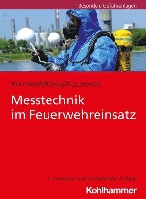 Jens Rönnfeldt, Mario König, Bernhard Kuczewski - Messtechnik im Feuerwehreinsatz, Häftad