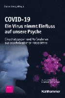 bokomslag Covid-19 - Ein Virus Nimmt Einfluss Auf Unsere Psyche: Einschatzungen Und Massnahmen Aus Psychologischer Perspektive