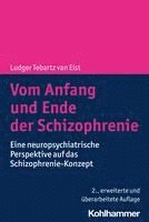bokomslag Vom Anfang Und Ende Der Schizophrenie: Eine Neuropsychiatrische Perspektive Auf Das Schizophrenie-Konzept