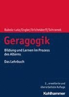 bokomslag Geragogik: Bildung Und Lernen Im Prozess Des Alterns. Das Lehrbuch