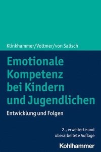 bokomslag Emotionale Kompetenz Bei Kindern Und Jugendlichen: Entwicklung Und Folgen