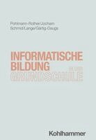 Sanna Pohlmann-Rother, Tina Jocham - Informatische Bildung in Der Grundschule, Häftad