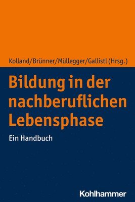 bokomslag Bildung in Der Nachberuflichen Lebensphase: Ein Handbuch