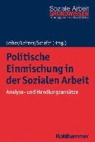 bokomslag Politische Einmischung in Der Sozialen Arbeit: Analyse- Und Handlungsansatze