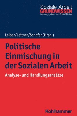 bokomslag Politische Einmischung in Der Sozialen Arbeit: Analyse- Und Handlungsansatze