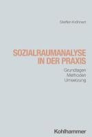 Sozialraumanalyse in Der PRAXIS: Grundlagen, Methoden, Umsetzung 1