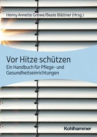 bokomslag VOR Hitze Schutzen: Ein Handbuch Fur Pflege- Und Gesundheitseinrichtungen