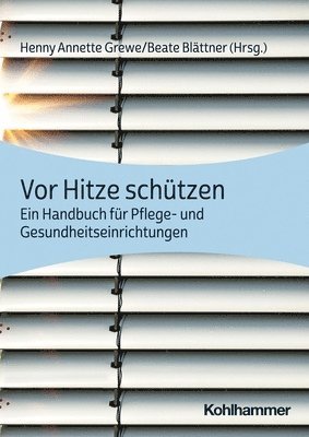 bokomslag VOR Hitze Schutzen: Ein Handbuch Fur Pflege- Und Gesundheitseinrichtungen