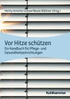 VOR Hitze Schutzen: Ein Handbuch Fur Pflege- Und Gesundheitseinrichtungen