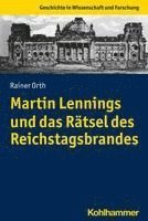 bokomslag Martin Lennings Und Das Ratsel Des Reichstagsbrandes