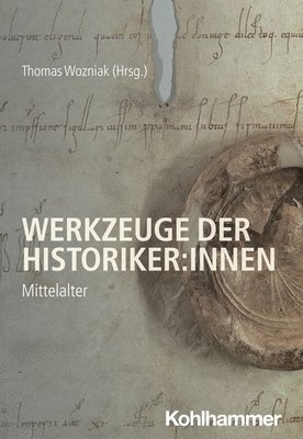 bokomslag Werkzeuge Der Historiker: Innen: Mittelalter