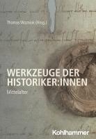 Werkzeuge Der Historiker: Innen: Mittelalter 1