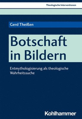 bokomslag Botschaft in Bildern: Entmythologisierung ALS Theologische Wahrheitssuche