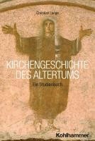 bokomslag Kirchengeschichte Des Altertums: Ein Studienbuch