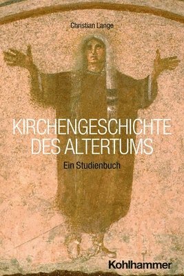 bokomslag Kirchengeschichte Des Altertums: Ein Studienbuch