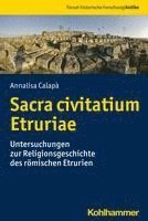 bokomslag Sacra Civitatium Etruriae: Untersuchungen Zur Religionsgeschichte Des Romischen Etrurien