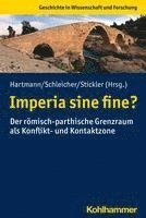bokomslag Imperia Sine Fine?: Der Romisch-Parthische Grenzraum ALS Konflikt- Und Kontaktzone