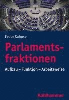 bokomslag Parlamentsfraktionen: Aufbau - Funktion - Arbeitsweise