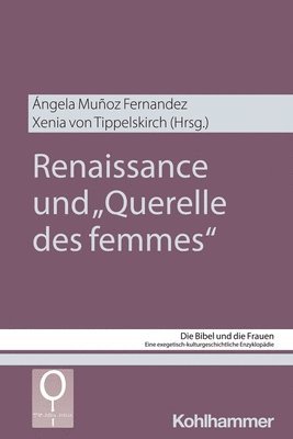 Angela Munoz Ferndandez, Xenia Von Tippelskirch - Querelle Des Femmes: Der Geschlechterstreit Vom Spatmittelalter Bis Zur Fruhen Neuzeit, Häftad