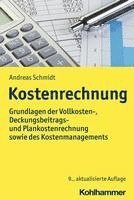 Kostenrechnung: Grundlagen Der Vollkosten-, Deckungsbeitrags- Und Plankostenrechnung Sowie Des Kostenmanagements 1