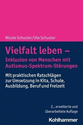bokomslag Vielfalt leben - Inklusion von Menschen mit Autismus-Spektrum-Störungen