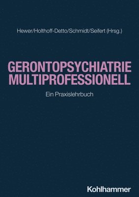 bokomslag Gerontopsychiatrie Multiprofessionell: Ein Praxislehrbuch