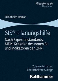 bokomslag Sis-Planungshilfe: Nach Expertenstandards, Mdk-Kriterien Des Neuen Bi Und Indikatoren Der Qpr