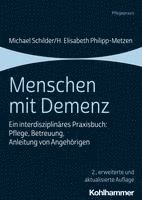 bokomslag Menschen Mit Demenz: Ein Interdisziplinares Praxisbuch: Pflege, Betreuung, Anleitung Von Angehorigen