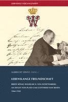 bokomslag Lebenslange Freundschaft: Briefe Konig Wilhelms II. Von Wurttemberg an Detlev Von Plato Und Gottfried Von Reden, 1868-1920