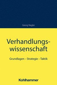 bokomslag Verhandlungswissenschaft: Grundlagen - Strategie - Taktik