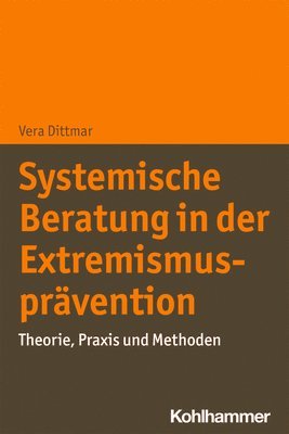 bokomslag Systemische Beratung in der Extremismusprävention