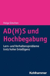 bokomslag Ad(h)S Und Hochbegabung: Lern- Und Verhaltensprobleme Trotz Hoher Intelligenz Bei Kindern Und Jugendlichen