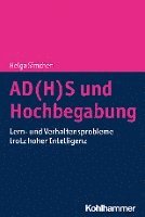 Ad(h)S Und Hochbegabung: Lern- Und Verhaltensprobleme Trotz Hoher Intelligenz Bei Kindern Und Jugendlichen 1