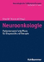 bokomslag Neuroonkologie: Patientenzentrierte Pfade Fur Diagnostik Und Therapie
