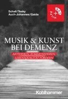 bokomslag Musik & Kunst Bei Demenz: Aktivieren, Kommunizieren, Lebensqualitat Fordern