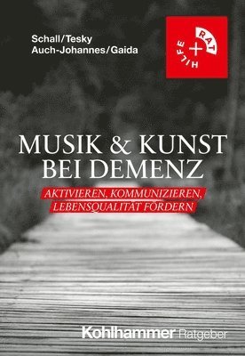 bokomslag Musik & Kunst Bei Demenz: Aktivieren, Kommunizieren, Lebensqualitat Fordern